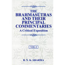 The Brahmasutras and Their Principal Commentaries A Critical Exposition (3 Volume Set)