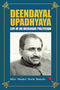'Deendayal Upadhyaya: Life of an Ideologue Politician'