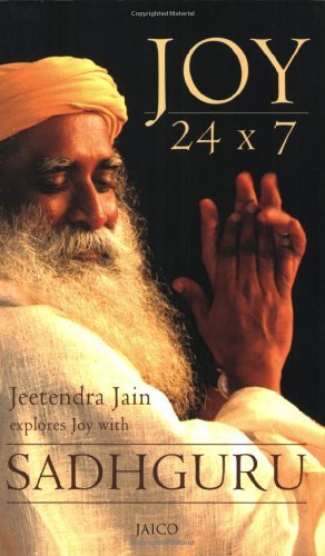 JOY 24X7/Sadhguru Jaggi Vasudev by Jeetendra Jain (2008-10-01) [Paperback] Jeetendra Jain