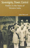 Sovereignty, Power, Control: Politics in the States of Western India (1916-1947) [Hardcover] John McLeod