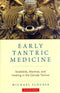 Early Tantric Medicine: Snakebite, Mantras, and Healing in the Garuda Tantras [Paperback] Michael Slouber