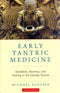 Early Tantric Medicine: Snakebite, Mantras, and Healing in the Garuda Tantras [Paperback] Michael Slouber