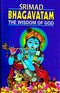 Srimad Bhagavatam: The Wisdom of God translated by Swami Prabhavananda