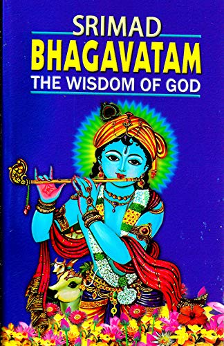 Srimad Bhagavatam: The Wisdom of God translated by Swami Prabhavananda