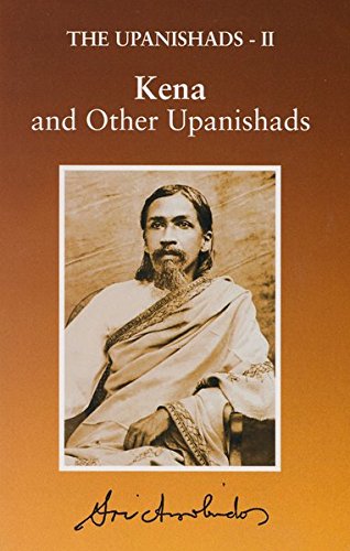The Upanishads-II: Kena and Other Upanishads [Paperback] Sri Aurobindo