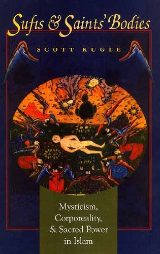 Sufis and Saints Bodies: Mysticism, Corporeality and Sacred Power in Islam [Hardcover] 9788121512046