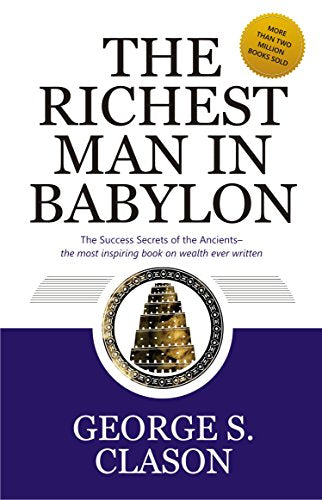 The Richest Man In Babylon [Paperback] GEORGE S. CLASON