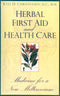 Herbal First Aid and Health Care: Medicine for a New Millenium Christensen, Kyle D.