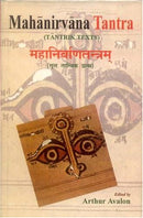 Mahanirvana Tantra With the Commentary of Hariharananda Bharati [Sanskrit] [Hardcover] Arthur Avalon