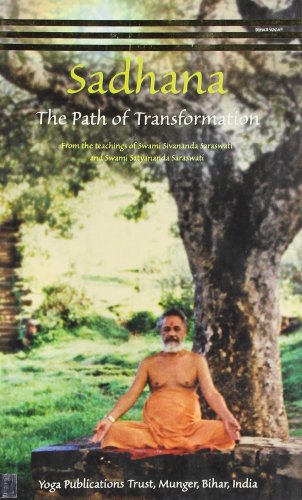 Sadhana/The Path Of Transformation [Paperback] Swami Satyananda Saraswati
