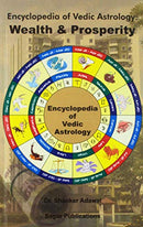 Encyclopedia of Vedic Astrology: Wealth and Prosperity [Paperback] Shanker Adawal