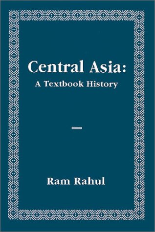 Central Asia: A Textbook History [Hardcover] Rahul, Ram