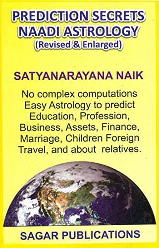 Prediction Secrets Naadi Astrology (Revised and Enlarged) [Paperback] Satyanarayana Naik