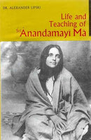 Life and Teaching of Sri Anandamayi Ma [Hardcover] Alexander Lipski