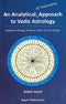 An Analytical & Innovative Approach to Vedic Astrology [Paperback] Ashish Gujral
