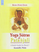 Yoga Sutras of Patanjali: A Study Guide for Book I Samadhi Pada Dass; Baba Hari; Diffenbaugh and Dayanand