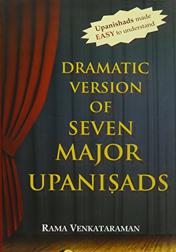 Dramatic Version of Seven Major Upanisads [Hardcover] Rama Venkataraman