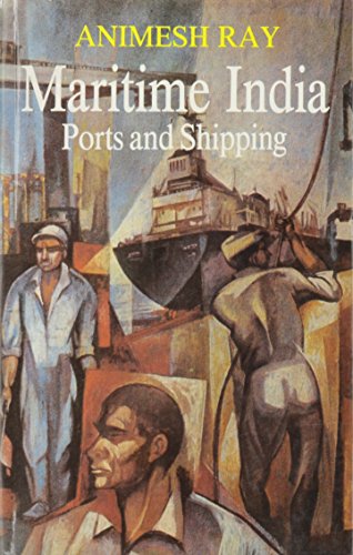 Maritime India: Ports and Shipping [Hardcover] Animesh Ray