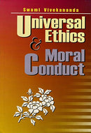 Universal Ethics and the Moral Life [Paperback] Swami Vivekananda