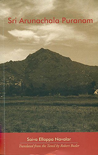 Sri Arunachala Puranam [Paperback] Saiva Ellappa Navalar/Translated by Robert Butler