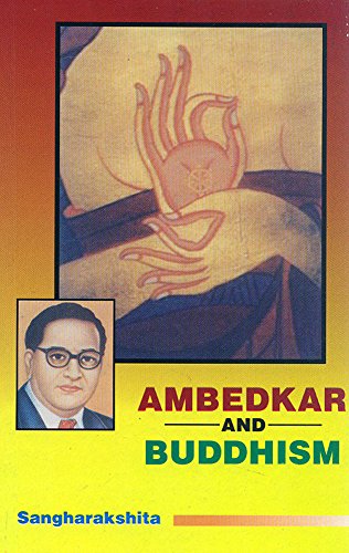 Ambedkar and Buddhism [Paperback] Sangharakshita
