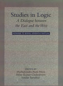 Studies in Logic A Dialogue Between the East and the West [Hardcover] Mitra; Chakraborty; Sarukkai; Madhabendra Nath Mitra; Mihir Kumar Chakraborty and Sundar Sarukkai