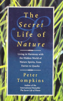 The Secret Life of Nature [Jan 01, 2009] Tompkins, Peter [Paperback] Peter Tompkins