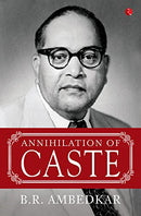 Annihilation of Caste [Paperback] Ambedkar, B. R. [Paperback] Ambedkar, B. R.