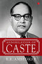 Annihilation of Caste [Paperback] Ambedkar, B. R. [Paperback] Ambedkar, B. R.