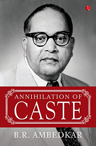Annihilation of Caste [Paperback] Ambedkar, B. R. [Paperback] Ambedkar, B. R.