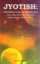 Jyotish: Parashar Code of Prediction: Dasa Analysis - Effects / Events: Based on Ten Prime Classics [Paperback] Om Prakash Paliwal
