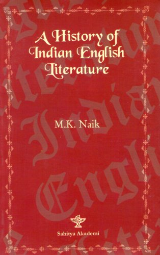 A History of Indian English Literature M.K.Naik
