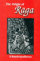 The Origin of Raga: A Concise History [Hardcover] S. Bandyopadhyaya