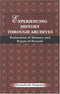 Experiencing History Through Archives: Restoration of Memory and Repair of Records [Hardcover] Sengupta, Syamalendu