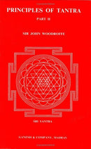 Principles of Tantra, Part II [Paperback] Sir John Woodroffe