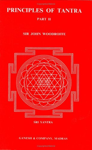Principles of Tantra, Part II [Paperback] Sir John Woodroffe