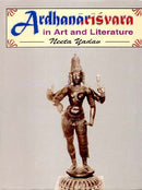 Ardhanarisvara in Art and Literature [Hardcover] Neeta Yadav
