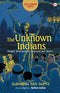 The Unknown Indians: People Who Quietly Changed Our World [Paperback] Gupta, Subhadra Sen