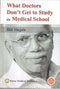 What Doctors Don't Get to Study in Medical School [Board book] B M Hegde