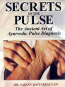 Secrets of the Pulse: The Ancient Art of Ayurvedic Pulse Diagnosis [Paperback] Vasant Dattatray Lad