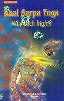 Kaal Sarpa Yoga: Why Such Fright?: Hindu Astrology Series [Paperback] K. N. Rao