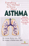 Everything You Want To Know About Asthma [Paperback] Dr.Ashok Birbal-Jain,Dr Aruna A Birbal-Jain