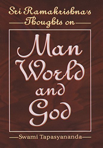Sri RamakrishnaÂs Thoughts on Man World and God [Paperback] Swami Tapasyananda