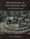 The Metaphors of Indian Arts and Other Essays [Hardcover] Kapila Vatsyayan