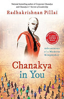 Chanakya in You [Paperback] Radhakrishnan Pillai