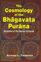 The Cosmology of the Bhagavata Purana [Hardcover] Richard L. Thompson