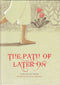 The Path of Later On by A Story by The Mother; Illustrations by Ruchi Mhasane [Hardcover] The Mother