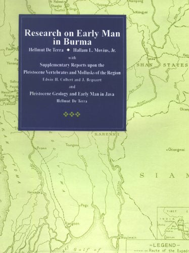 Research on Early Man in Burma [Hardcover] De Terra, Hellmut and Movius, Hallam L., Jr.
