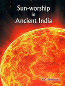 Sun Worship in Ancient India [Hardcover] V. C. Shrivastava