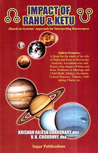 Impact of Rahu and Ketu: Based on Systems' Approach for Interpreting Horoscopes [Paperback] Krishan Rajesh Chaudhary and V. K. Choudhry